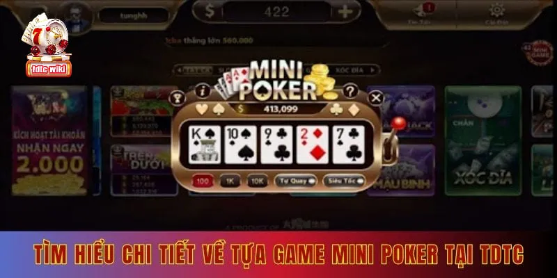 Tìm hiểu chi tiết về tựa game mini poker tại tdtc 